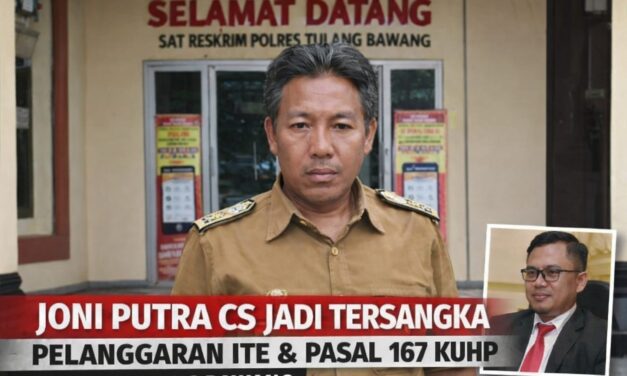 Polres Tulang Bawang Tetapkan Joni Putra Cs sebagai Tersangka Dugaan Pelanggaran ITE dan Pasal 167 KUHP